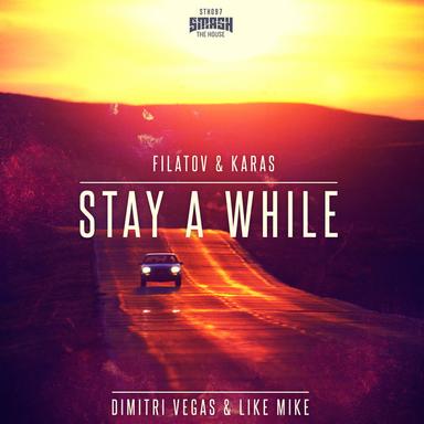 Stay a While - Filatov & Karas Radio Mix
