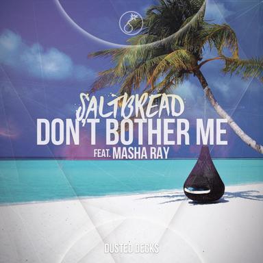 Don't Bother Me - Original Mix