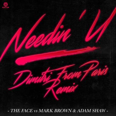 Needin' U (Dimitri from Paris Remix)