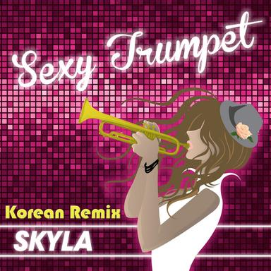 Sexy Trumpet (Korea Remixes)