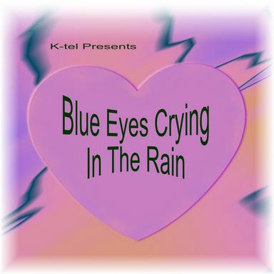 Blue Eyes Crying In The Rain