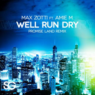 Well Runs Dry - Promise Land Radio Edit