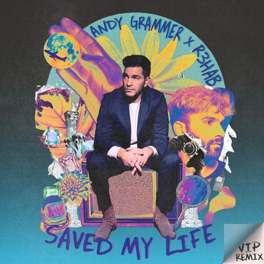 Saved My Life - R3HAB VIP Remix