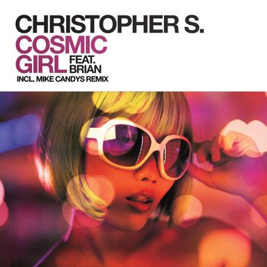 Cosmic Girl - Christopher S & Mike Candys Club Mix