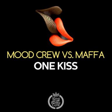 One Kiss - Mood Crew Original Edit