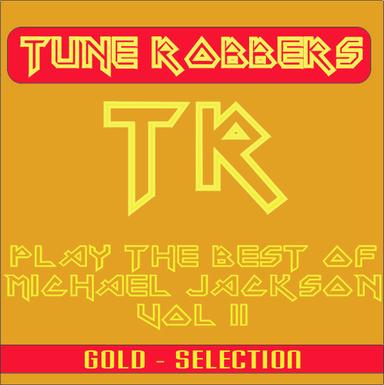 The Tune Robbers play the best of Michael Jackson, Vol. 2