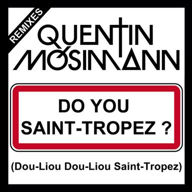 Do You Saint-Tropez ? (Dou-Liou Dou-Liou Saint-Tropez) - Radio Edit