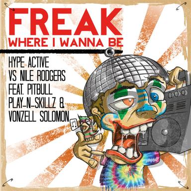 Freak (Where I Wanna Be) - Mr Da-Nos Remix Extended