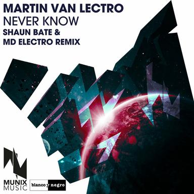 Never Know - Shaun Bate & MD Electro Remix Edit