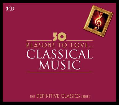 50 Reasons To Love Classical