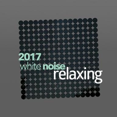 2017 White Noise Relaxing