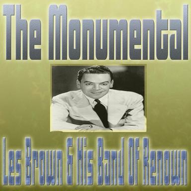 The Monumental Les Brown & His Band Of Renown