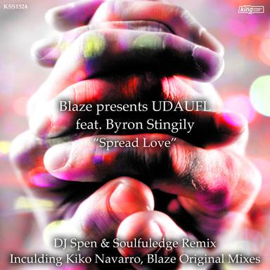 Spread Love (feat. Byron Stingily) - Blaze Original Mix