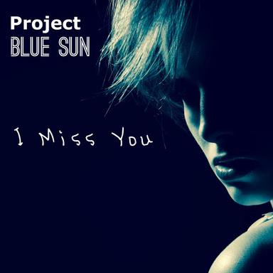 I Miss You - Radio Edit