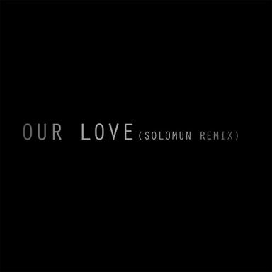 Our Love - Solomun Remix