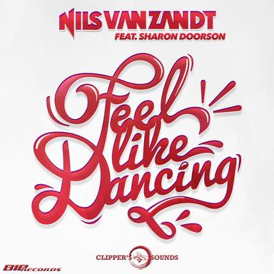 Feel Like Dancing - Radio Edit
