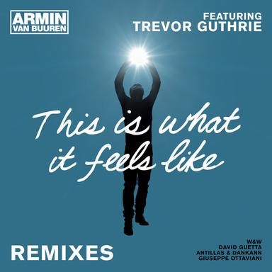 This Is What It Feels Like (David Guetta Remix)