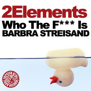 Who The F*** Is Barbra Streisand - Radio Edit