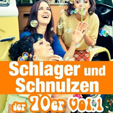 Schlager und Schnulzen der 70er: Vol. 1