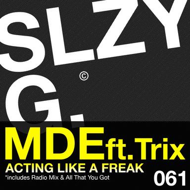 Acting Like a Freak - Original Mix