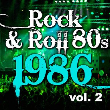 Rock & Roll 80s 1986 - Vol.2