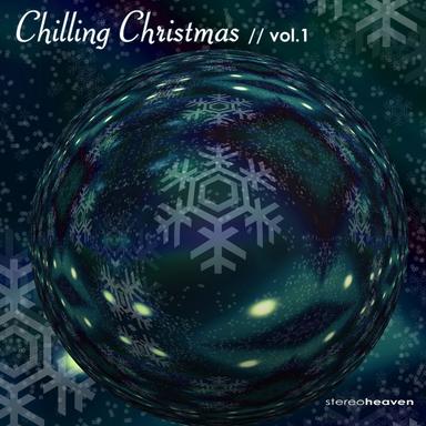 Stereoheaven Pres. Chilling Christmas Vol. 1