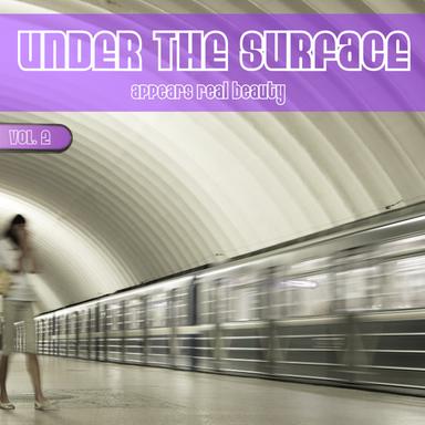 UNDER THE SURFACE appears real beauty VOL. 2