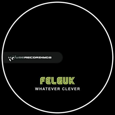 Whatever Clever - Dirtyloud Remix