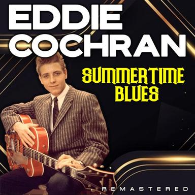Summertime Blues - Remastered