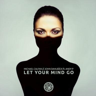 Let Your Mind Go - Original Edit