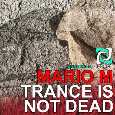 Trance Is Not Dead - Original Mix