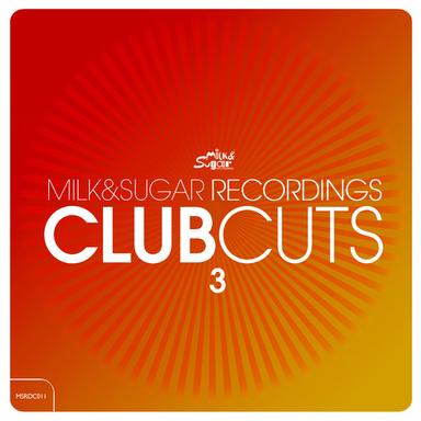 Milk & Sugar Club Cuts Vol. 3