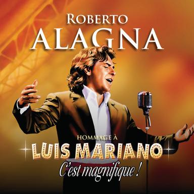 Roberto Alagna Hommage à Luis Mariano