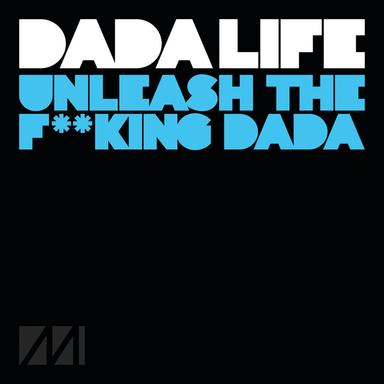 Unleash The F**king Dada