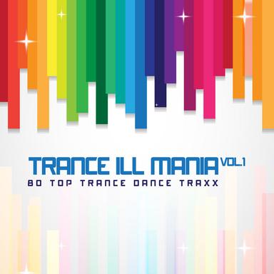 Trance Ill Mania, Vol. 1 80 Top Trance Dance Traxx