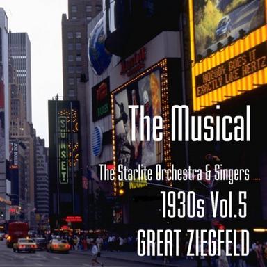 THE MUSICAL 1930s Vol.5 - GREAT ZIEGFELD