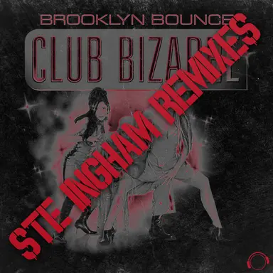 Club Bizarre (Ste Ingham Remix Edit)
