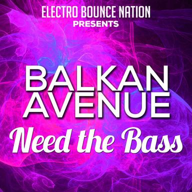 Need The Bass - Original Mix