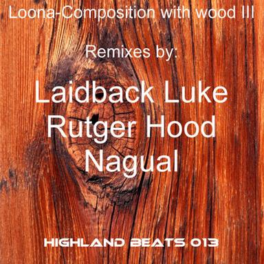Composition With Wood - Laidback Luke Remix