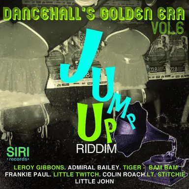 Dancehall's Golden Era Vol.6 - Jump Up Riddim