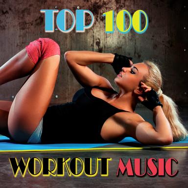 Top 100 Workout Music