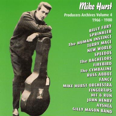 Mike Hurst Producers Archives Volume 4 1966-1980