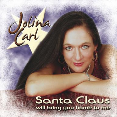 Santa Claus Will Bring You Home To Me