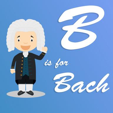 B is for Bach