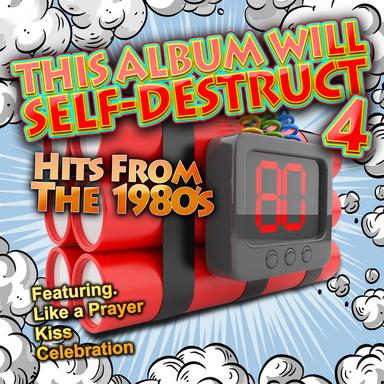 This Album Will Self Destruct - Hits from the 1980's - Vol. 4