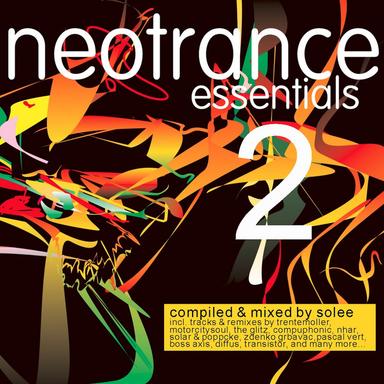 Neotrance Essentials Vol. 2 - Presented By Solee (incl. 2 Continuous DJ Mixes)