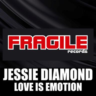 Love Is Emotion - Jessie Original Mix