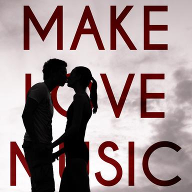 Make Love Music: For Advanced!