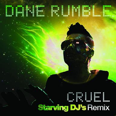 Cruel - Starving DJ's Remix