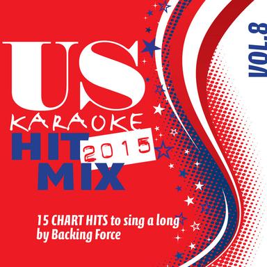 U.S. Karaoke Hit Mix - 2015 - Vol. 8
